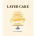 Layer Cake Creamy Chardonnay 2019 Front Label