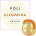 Poli Cleopatra Moscato Oro Grappa Front Label