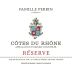 Famille Perrin Reserve Cotes du Rhone Rouge 2017 Front Label