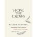Stone the Crows Fallen Feather 2014 Front Label