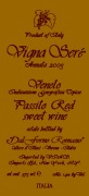 Dal Forno Romano Passito Vigna Sere (375ML half-bottle) 2003 Front Label