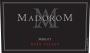 MadoroM Merlot 2009  Front Label