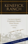 Kenefick Ranch Caitlin's Select Cabernet Franc 2005 Front Label