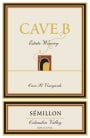 Cave B Estate Winery Columbia Valley Semillon 2015 Front Label