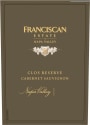 Franciscan Estate Clos Vineyard Reserve Cabernet Sauvignon 2010 Front Label