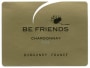 Be Friends Chardonnay 2005 Front Label