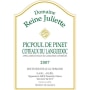 Domaine Reine Juliette Picpoul de Pinet Coteaux du Languedoc 2007 Front Label