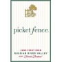 Picket Fence Russian River Pinot Noir 2006 Front Label