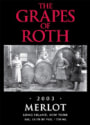 Wolffer The Grapes of Roth Merlot 2003 Front Label