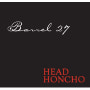 Barrel 27 Head Honcho Syrah 2006 Front Label