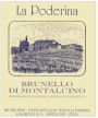 La Poderina Brunello di Montalcino 2006 Front Label