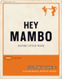 Hey Mambo Swanky White 2009 Front Label