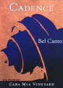 Cadence Cara Maria Vineyard Bel Canto 2006 Front Label