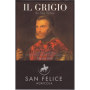 San Felice Il Grigio Chianti Classico Riserva 2007 Front Label