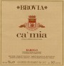 Brovia Ca'Mia Barolo (1.5 Liter Magnum) 2006 Front Label