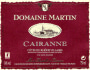 Domaine Martin Cairanne Cotes du Rhone Villages 2009 Front Label