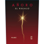 Anoro El Regalo Malbec 2008 Front Label