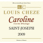 Louis Cheze Saint-Joseph Prestige de Caroline 2009 Front Label