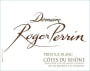 Roger Perrin  Cotes du Rhone Prestige Blanc 2014 Front Label