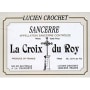 Lucien Crochet Croix du Roy Sancerre 2009 Front Label