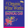 Organic Wine Works Radical Cab 2009 Front Label