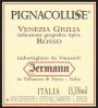Jermann Pignacolusse Venezia Giulia Pignolo 2010 Front Label