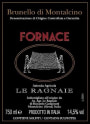 Le Ragnaie Fornace Brunello di Montalcino 2011 Front Label