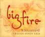 R. Stuart & Co. Big Fire Pinot Gris 2008 Front Label