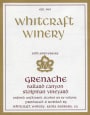 Whitcraft 30th Anniversary Stolpman Vineyard Grenache 2015 Front Label