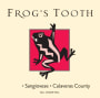 Frog's Tooth Vineyards Sangiovese 2013  Front Label