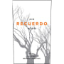 Recuerdo Aliado Malbec 2011 Front Label