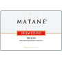 Matane Puglia Primitivo 2013 Front Label