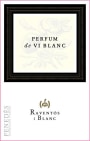 Raventos i Blanc Perfum de Vi Blanc 2013 Front Label