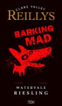 Reilly's Barking Mad Riesling 2015 Front Label