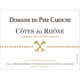 Domaine du Pere Caboche Cotes du Rhone 2014 Front Label