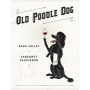 Coho Old Poodle Dog Cabernet Sauvignon 2013 Front Label