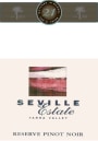 Seville Estate Reserve Pinot Noir 2007 Front Label