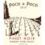 Poco a Poco Russian River Pinot Noir 2015 Front Label