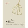 Willful Willamette Valley Pinot Noir 2013 Front Label