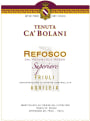 Ca' Bolani Friuli Aquileia Refosco dal Peduncolo Rosso Superiore 2014 Front Label