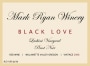 Mark Ryan Black Love Lachini Vineyard Pinot Noir 2006 Front Label