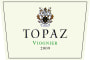 Topaz Viognier 2009 Front Label