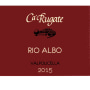 Ca' Rugate Valpolicella Rio Albo 2015 Front Label