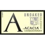 A by Acacia Unoaked Chardonnay 2014 Front Label