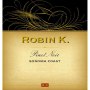 Robin K Pinot Noir 2013 Front Label