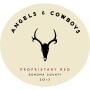 Angels & Cowboys Proprietary Red Blend 2013 Front Label
