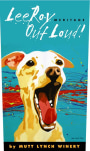 Mutt Lynch Leeroy Out Loud 2007 Front Label