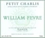 William Fevre Petit Chablis 2009 Front Label