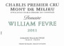 William Fevre Chablis Mont de Milieu Premier Cru 2011 Front Label