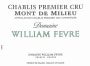 William Fevre Chablis Mont de Milieu Premier Cru 2014 Front Label